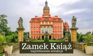 Zamek Książ zachwyca architekturą i ogrodami. Warto sprawdzić opinie przed wizytą, by zaplanować zwiedzanie tej atrakcji.