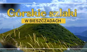 Zielone szczyty w Bieszczadach, ścieżka wije się po zboczu, a na niebie chmury.