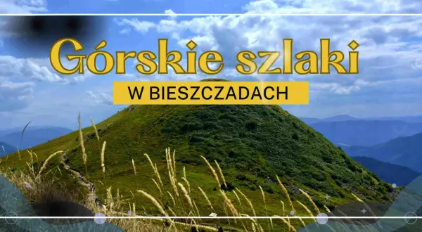 Zielone szczyty w Bieszczadach, ścieżka wije się po zboczu, a na niebie chmury.